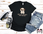 Don't Let The Idiots Ruin Your Day Pug Shirt