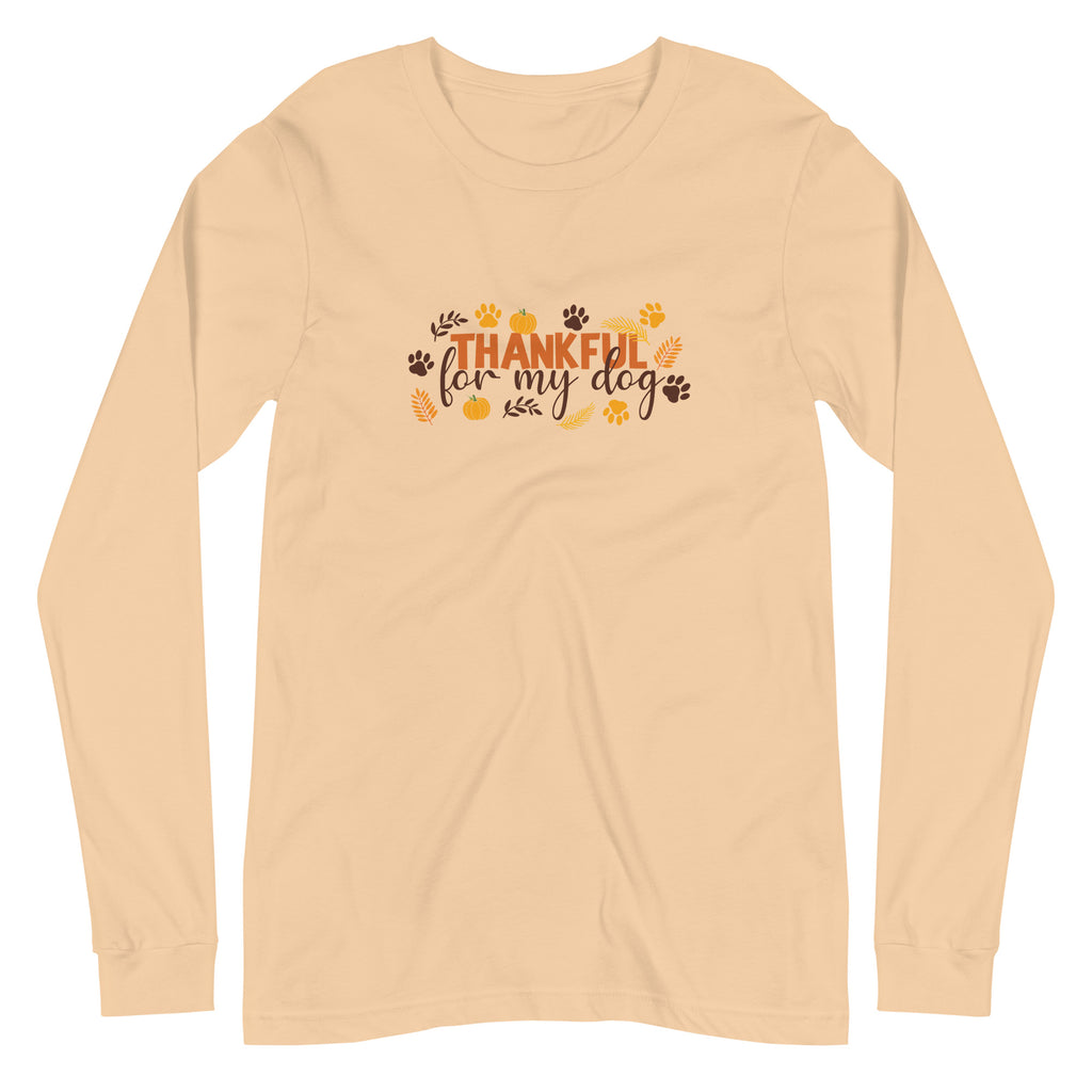 Thankful For My Dog Long Sleeve T Shirt