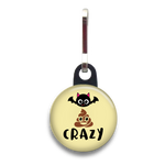 Bat Shit Crazy Dog Tag