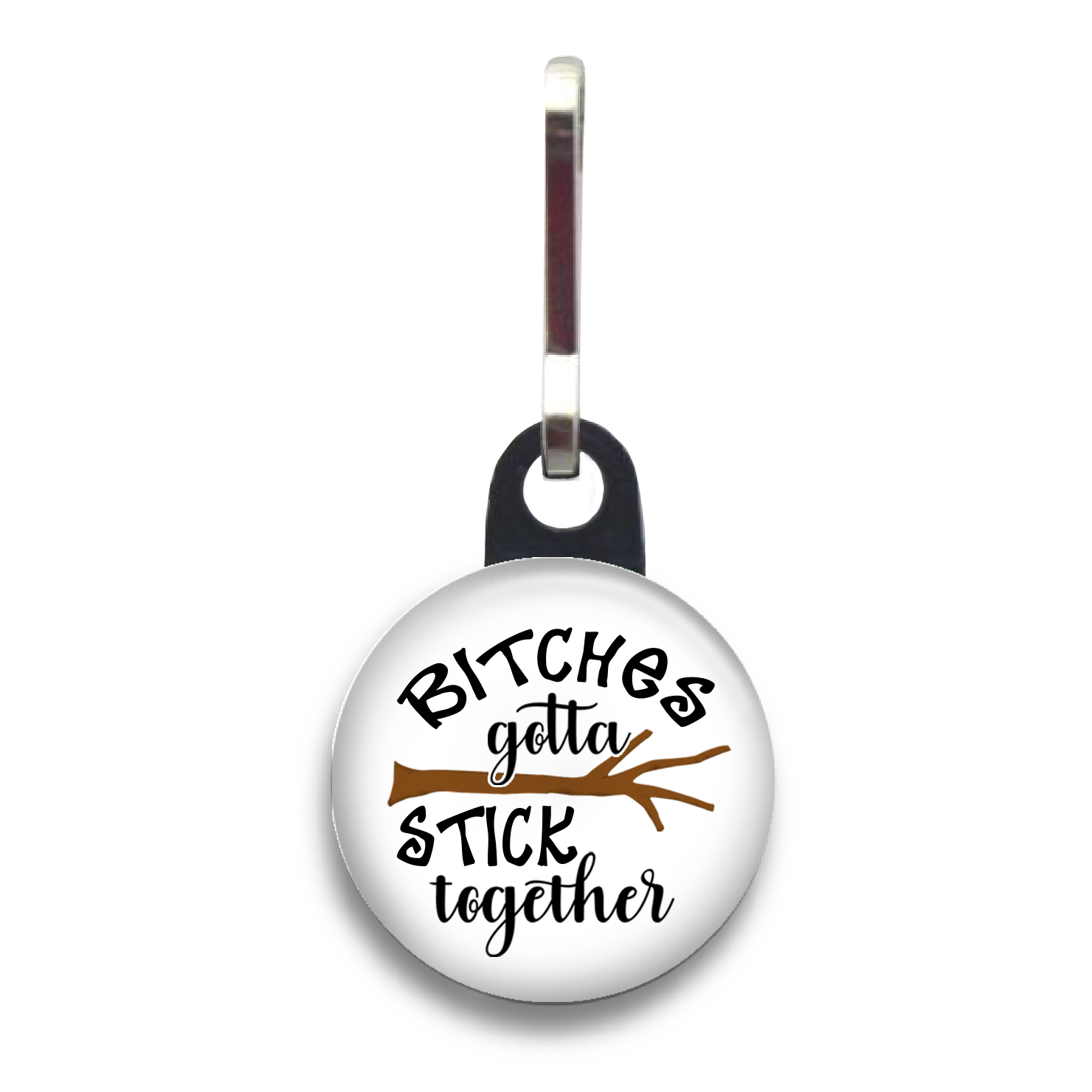 Bitches Stick Together Dog Tag