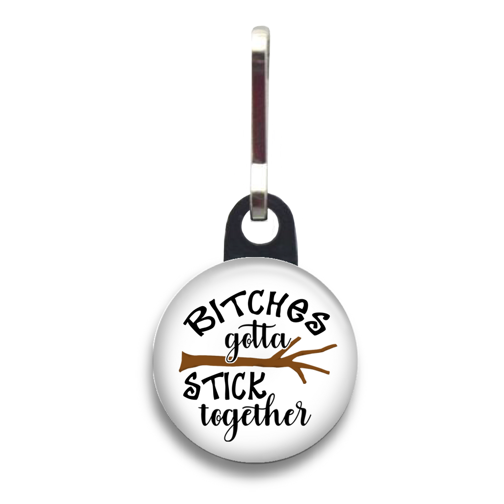 Bitches Stick Together Dog Tag