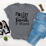 Foster Is My Second Favorite F Word T Shirt