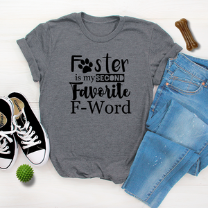 Foster Is My Second Favorite F Word T Shirt