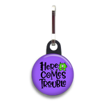 Here Comes Trouble Dog Tag