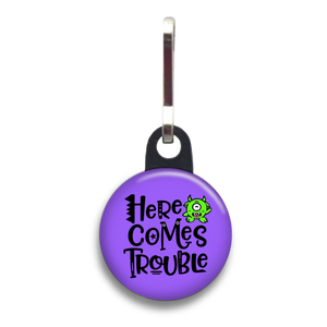Here Comes Trouble Dog Tag