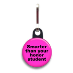 Smarter Than You Honor Student Dog Tag