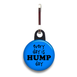 Everyday Is Hump Day Dog Tag