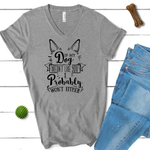 If My Dog Doesn't Like You.. V Neck T Shirt