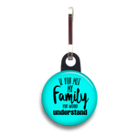 If You Met My Family Dog Tag