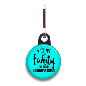 If You Met My Family Dog Tag
