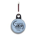 I'm Not Always Sassy Dog Tag
