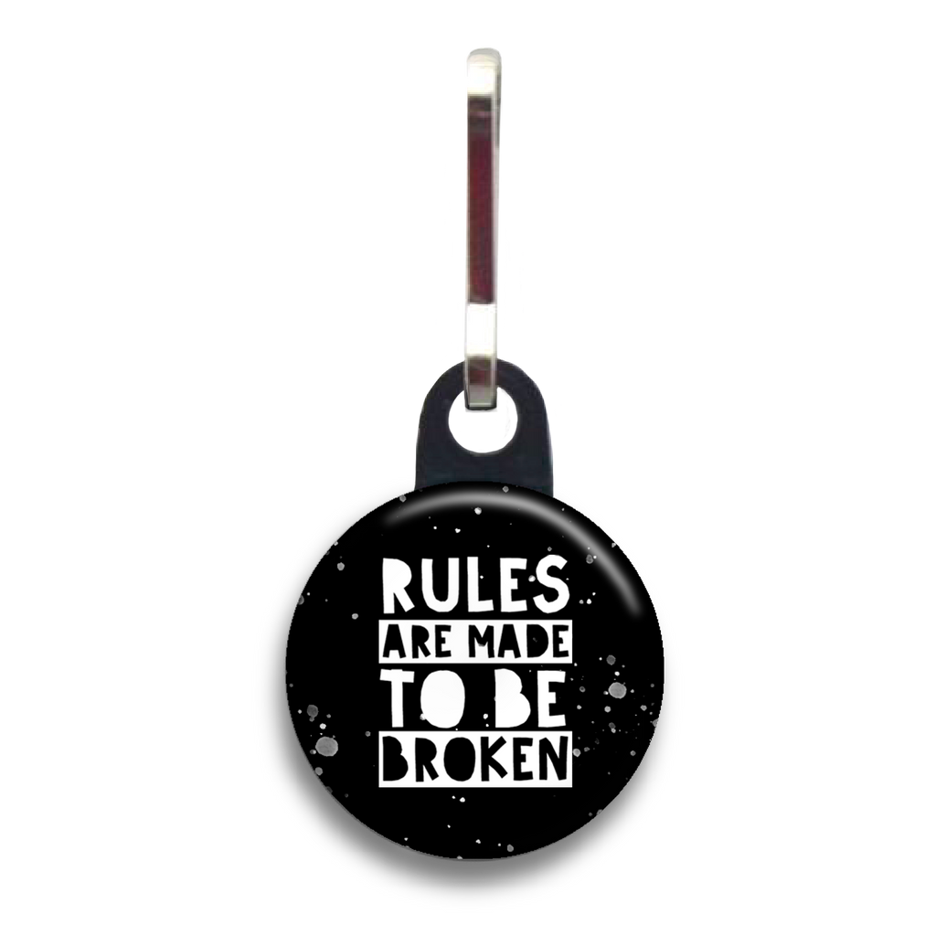 Rules Are Made To Be Broken Dog Tag