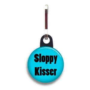 Sloppy Kisser Dog Tag