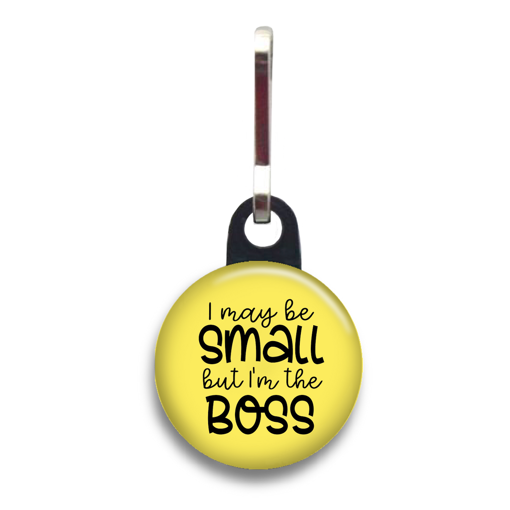 I May Be Small But I'm The Boss Dog Tag