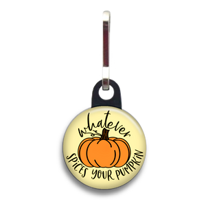Whatever Spices Your Pumpkin Dog Tag