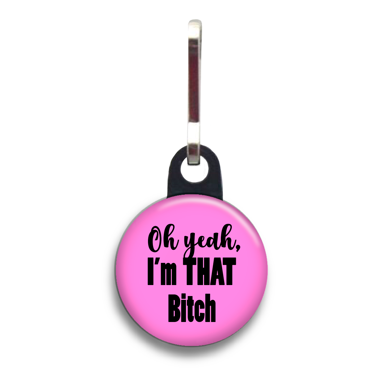 I'm That Bitch Dog Tag