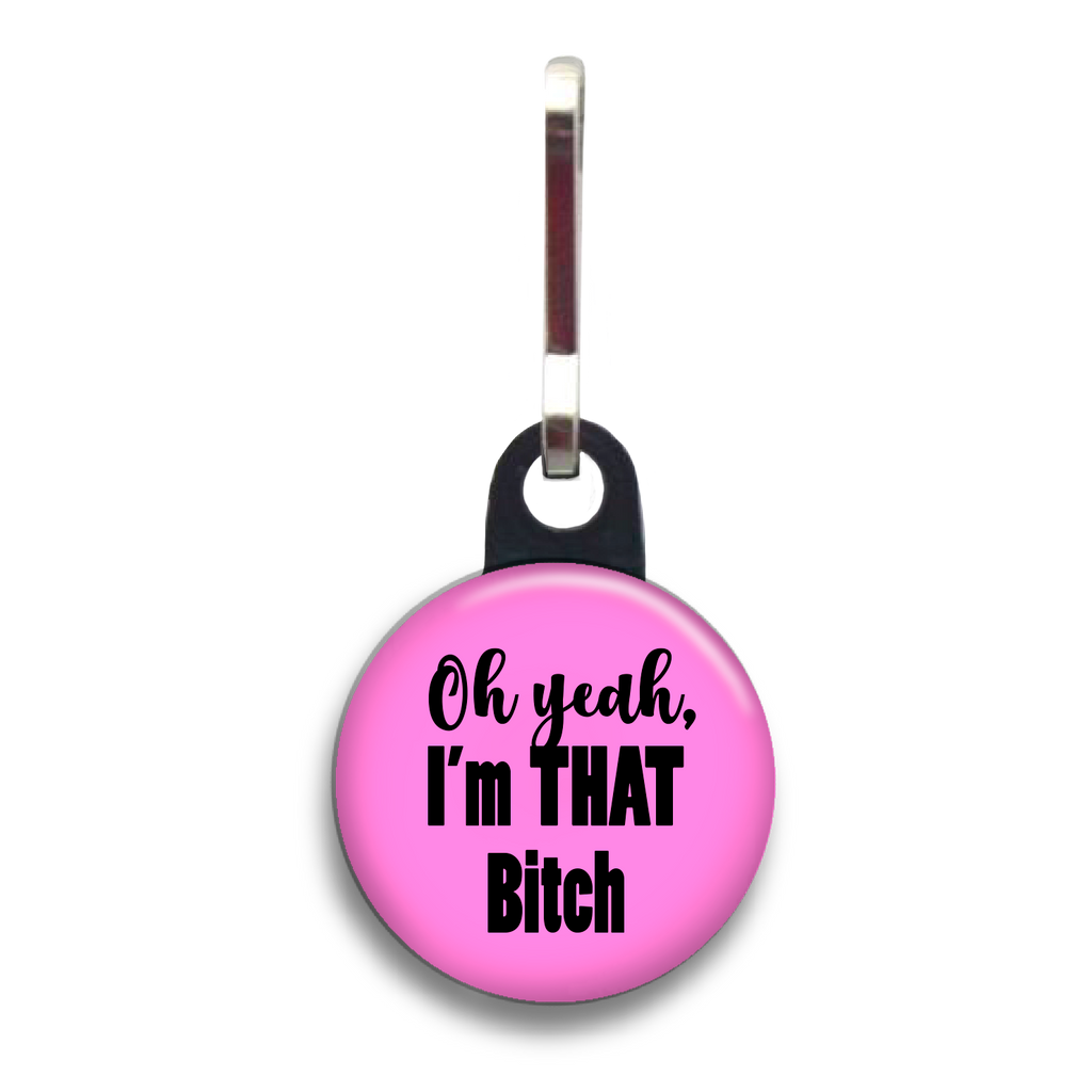 I'm That Bitch Dog Tag
