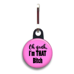 I'm That Bitch Dog Tag