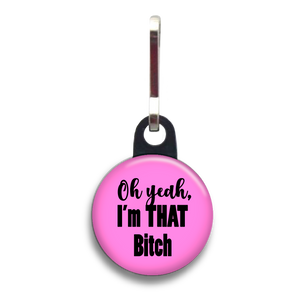 I'm That Bitch Dog Tag