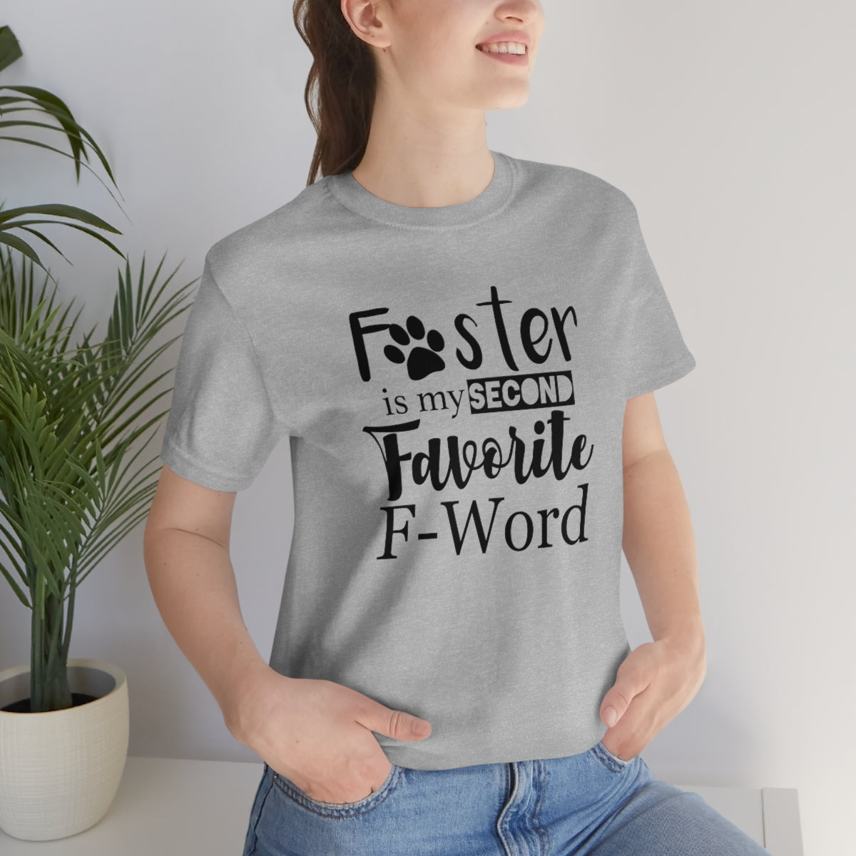 Foster Is My Second Favorite F Word T Shirt