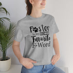 Foster Is My Second Favorite F Word T Shirt