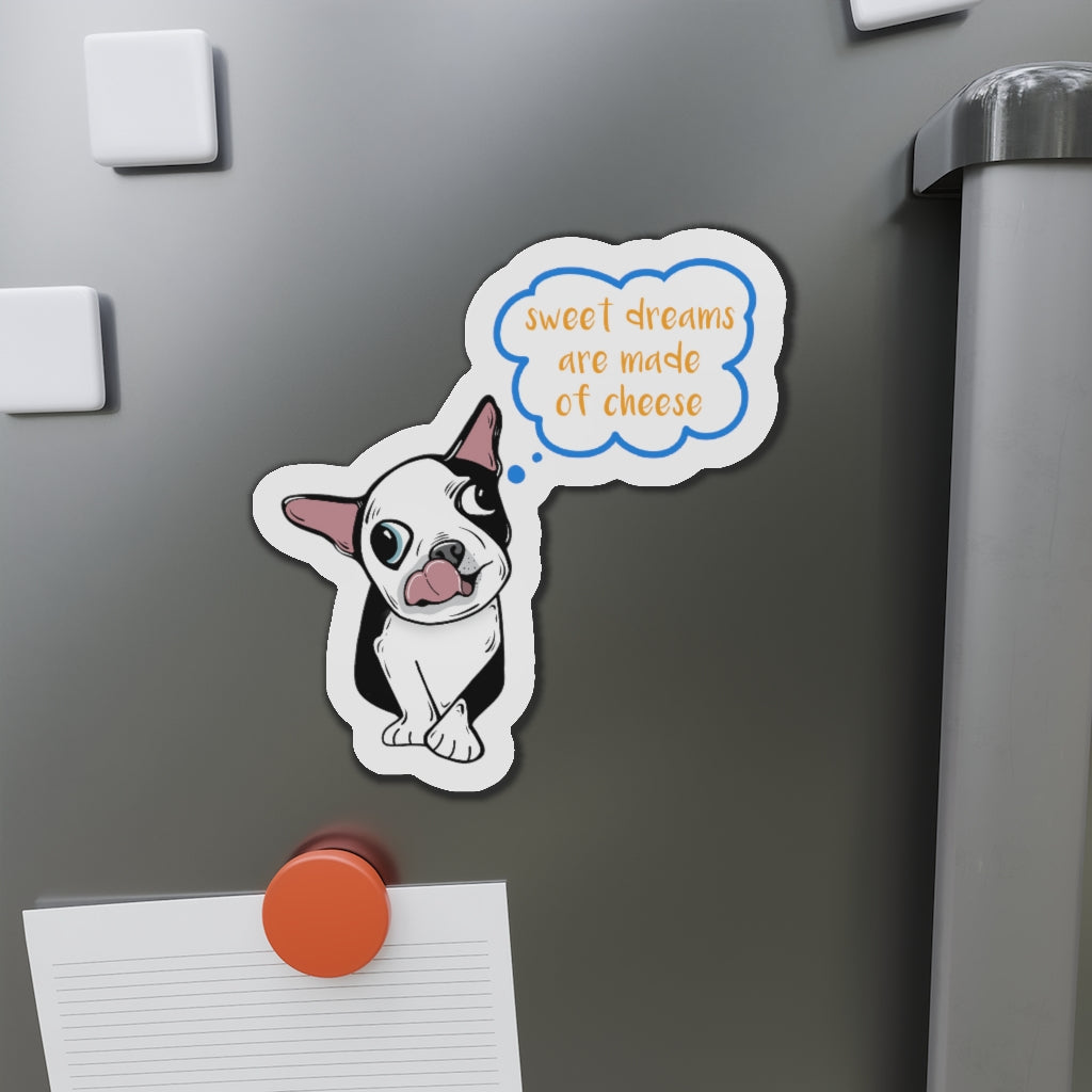 Sweet Dreams Are Made Of Cheese Magnet