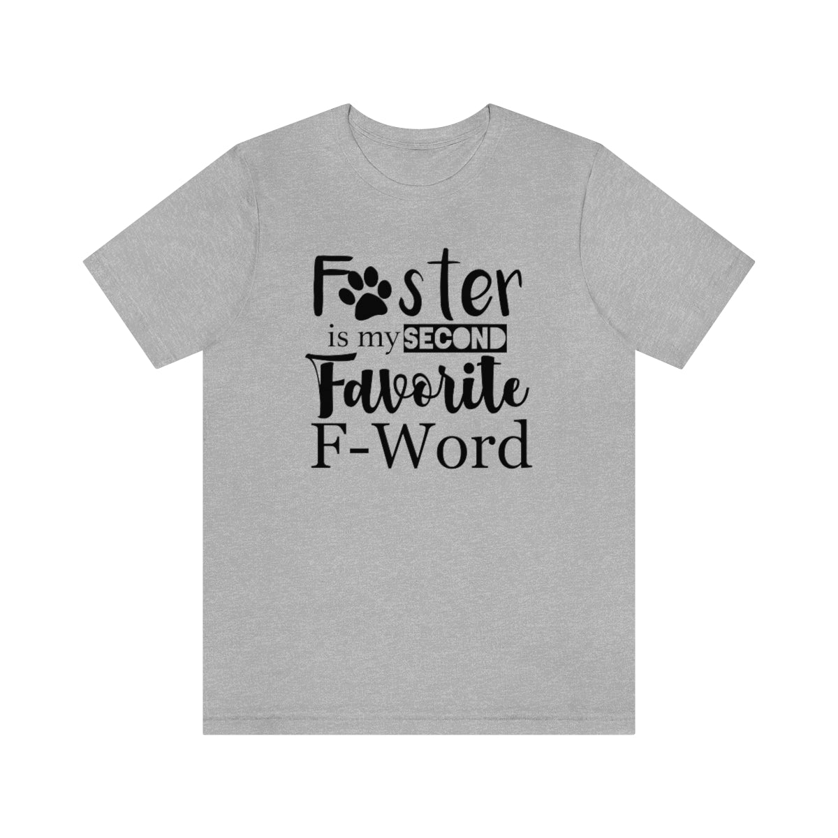 Foster Is My Second Favorite F Word T Shirt