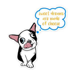 Sweet Dreams Are Made of Cheese Sticker