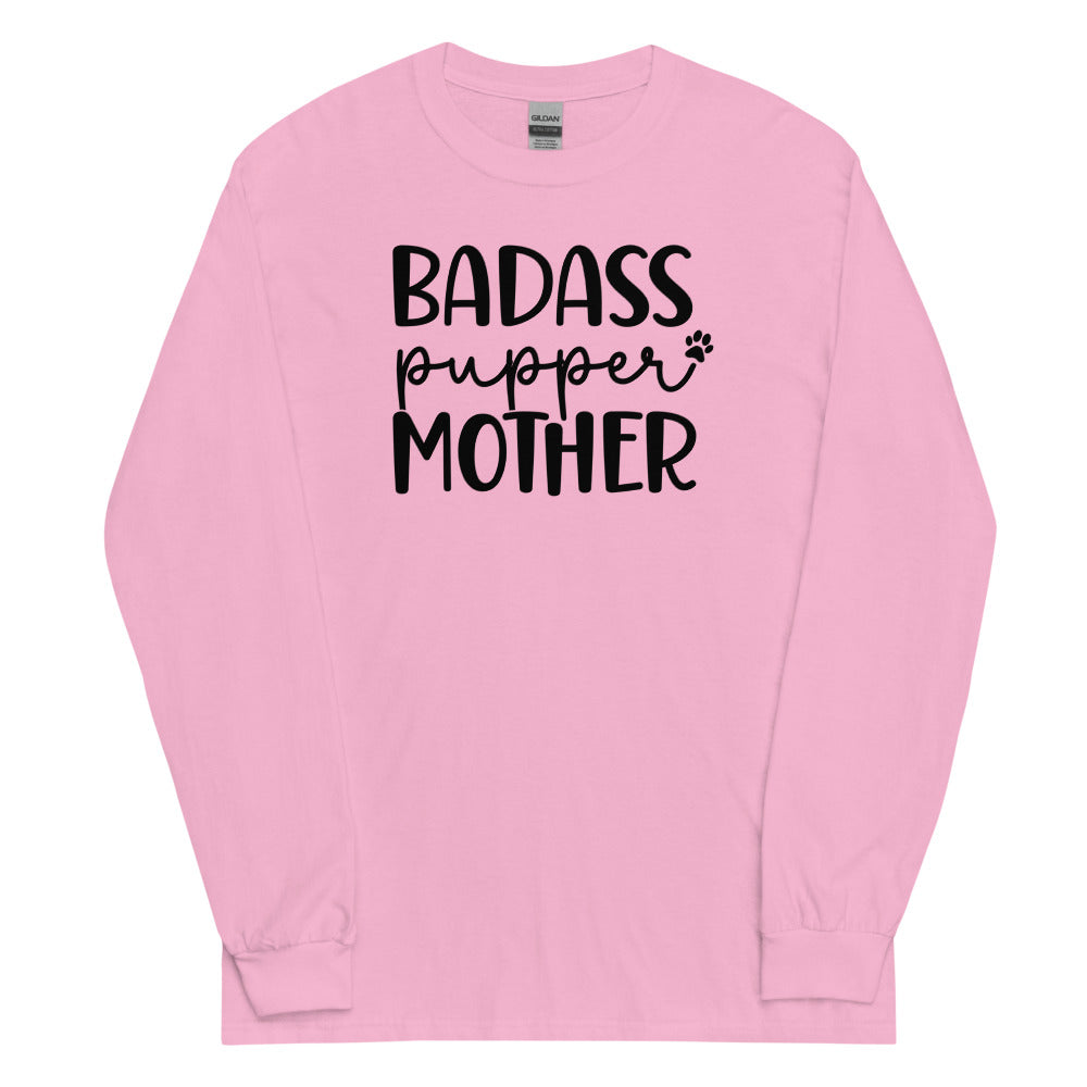 Badass Pupper Mother Long Sleeved Tee