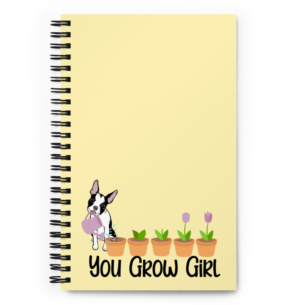 You Grow Girl Spiral Notebook