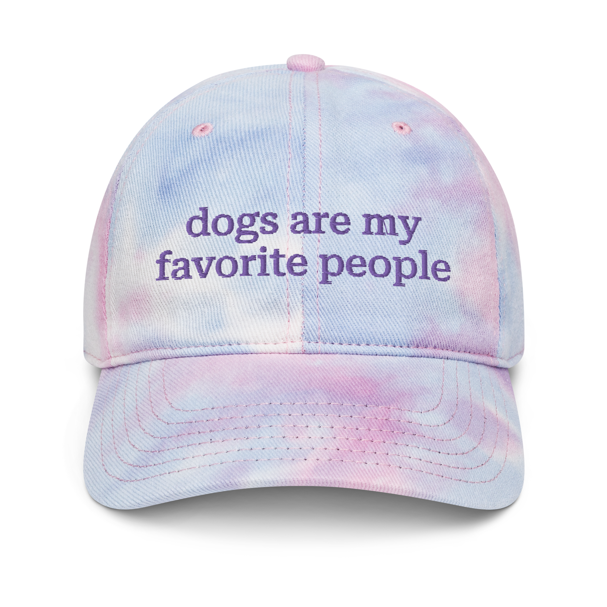 Tie Dye Dogs Are My Favorite People Cap