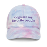Tie Dye Dogs Are My Favorite People Cap