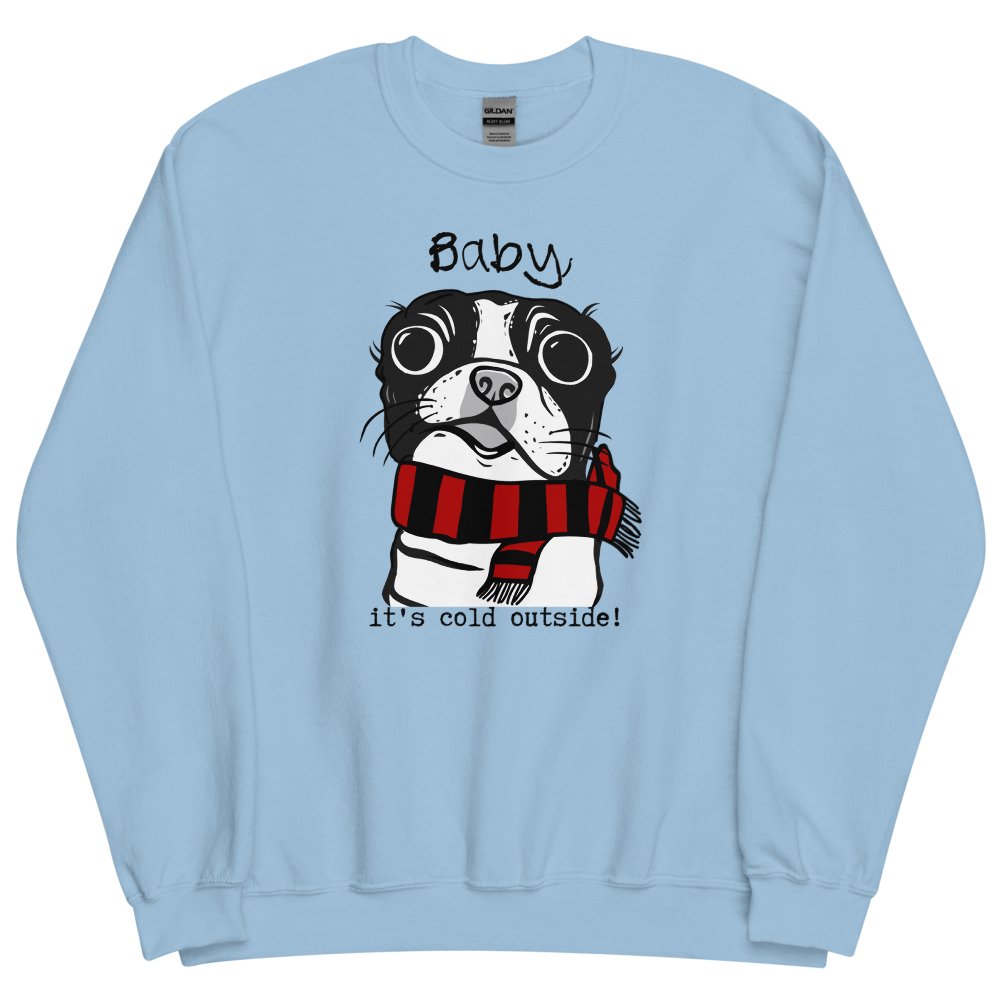 Baby, It's Cold Outside Boston Sweatshirt