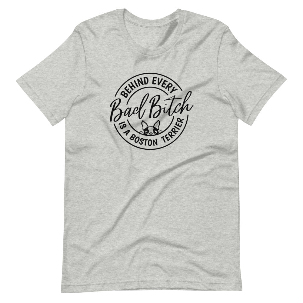 Behind Every Bad Bitch is a Boston Tee