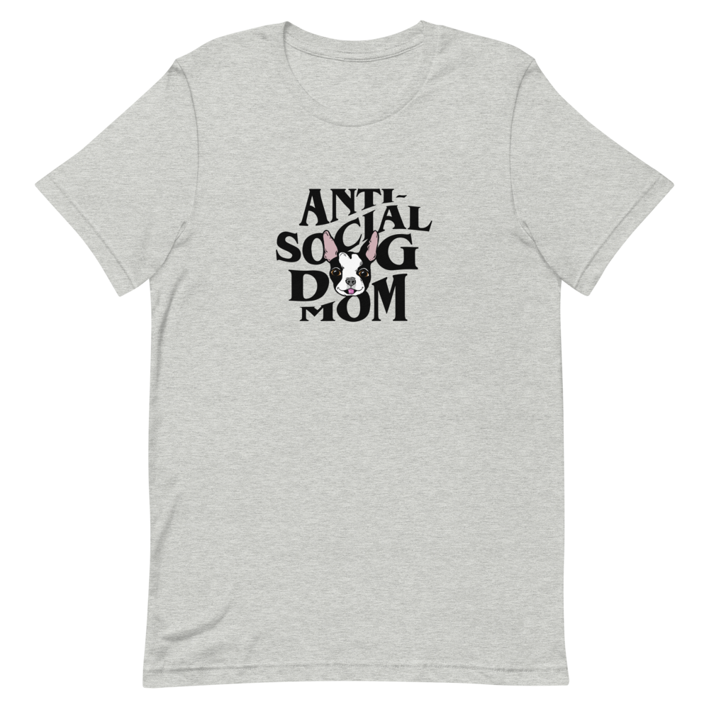 Anti-Social Dog Mom Boston Tee