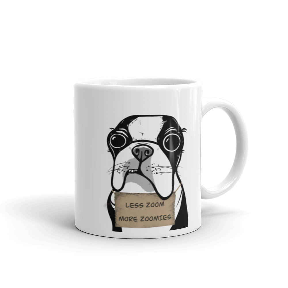 Less Zoom More Zoomies Boston Mug